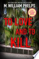 To Love and To Kill