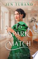 To Spark a Match (The Matchmakers Book #2)