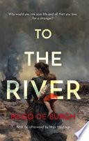 To the River