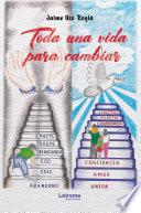 Toda una vida para cambiar