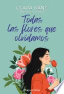 Todas las flores que olvidamos