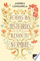 Todas las historias llevan tu nombre