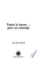 Todas lo hacen- pero no conmigo
