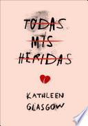 Todas mis heridas (Girl in Pieces)