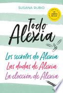 Todo Alexia (Pack: Los secretos de Alexia | Las dudas de Alexia | La elección de Alexia) (Saga Alexia)