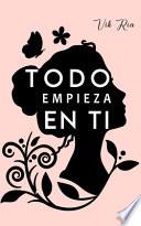 Todo Empieza en Ti