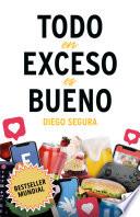 Todo en Exceso es Bueno