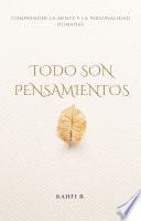 Todo es mente - Comprender la mente y la personalidad humanas
