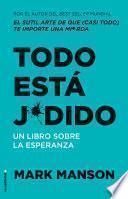 Todo está jodido