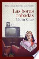 Todo lo que deberías saber sobre Las horas robadas