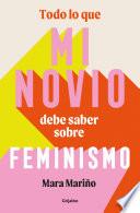 Todo lo que mi novio debe saber sobre feminismo