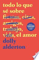 Todo lo Que Sé Sobre el Amor / Everything I Know about Love