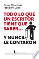 Todo lo que un escritor tiene que saber... y nunca le contaron