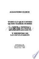 Todo lo que usted quiso saber sobre la deuda externa y siempre se lo ocultaron