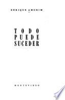 Todo puede suceder