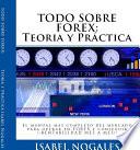 TODO SOBRE FOREX : Teoría y Práctica