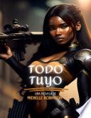 Todo Tuyo Todo Tuyo, #1
