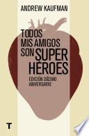 Todos mis amigos son superhéroes
