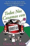 Todos Nos Casamos Con Idiotas