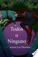 Todos o Ninguno