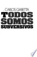 Todos somos subversivos