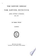 Tom Sawyer Abroad ; Tom Sawyer, Detective