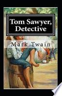 Tom Sawyer, Detective Annotated