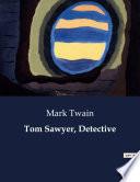 Tom Sawyer, Detective