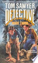 Tom Sawyer, Detective