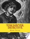 Tom Sawyer, Detective