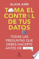 Toma el control de tus datos