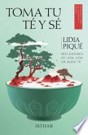 Toma tu té y Sé