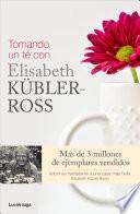 Tomando un té con Elisabeth Kübler-Ross
