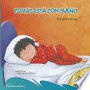 Tomas esta con Sueno / Thomas is Sleepy
