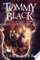 Tommy Black and the Coat of Invincibility