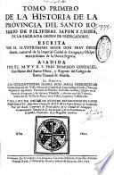 Tomo primero de la Historia de la provincia del Santo Rosario de Filipinas, Iapon y China de la ... Orden de Predicadores