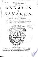 Tomo quinto de los Annales de Navarra ò segundo de su segunda parte