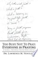 Too Busy Not to Pray: Everyone Is Praying