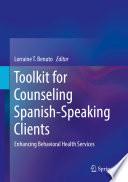 Toolkit for Counseling Spanish-Speaking Clients