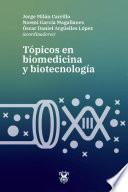Tópicos en biomedicina y biotecnología