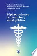 Tópicos selectos de medicina y salud pública