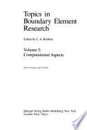 Topics in Boundary Element Research