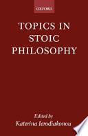 Topics in Stoic Philosophy