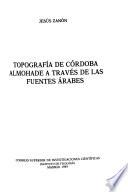 Topografía de Córdoba almohade a través de las fuentes árabes