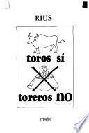 Toros sí, toreros no
