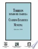 Torreón estado de Coahuila. Cuaderno estadístico municipal 1994
