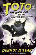 Toto the Ninja Cat and the Superstar Catastrophe