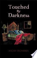 Touched by Darkness