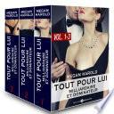 Tout pour lui (Milliardaire et dominateur) – vol. 1-3