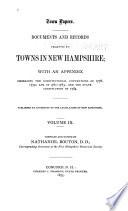 Town Papers. Documents and Records Relating to Towns in New Hampshire